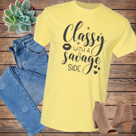 Classy With A Savage Side Tee Shirt Top